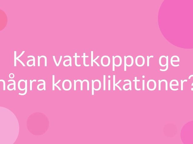 Kan vattkoppor ge några komplikationer?